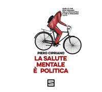 La salute mentale è politica [Paperback] [Jun 20, 2025] Cipriano, Piero