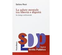 La salute mentale tra libertà e dignità. Un dialogo costituzionale