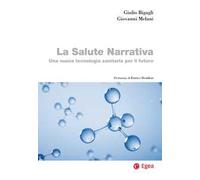 La salute narrativa. Una nuova tecnologia sanitaria per il futuro