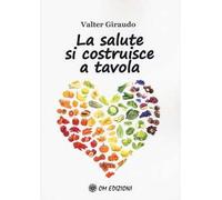 La salute si costruisce a tavola