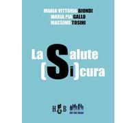La salute SiCura. Oltre il covid 19