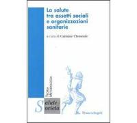 La salute tra assetti sociali e organizzazioni sanitarie