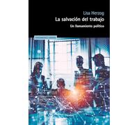 La salvación del trabajo/ Work's Salvation: Un llamamiento político