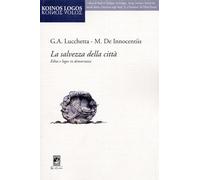 La salvezza della città. Ethos e logos in democrazia