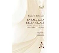 La salvezza della croce. Una riflessione in dialogo con Durrwell e Balthasar