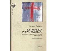 La salvezza in uno sguardo. Riflessioni tra estetica, teologia e spiritualità