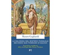 La salvezza nel mistero pasquale in san Tommaso d'Aquino