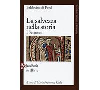 La salvezza nella storia. I sermoni