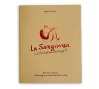 La Sangiovesa. L'Osteria di Santarcangelo. Ricette e storie, la Romagna in trent'anni di cucina