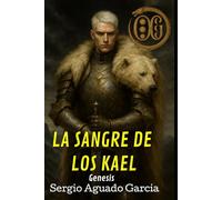 LA SANGRE DE LOS KAEL: Genesis