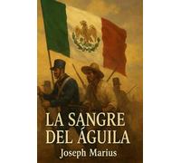 LA SANGRE DEL ÁGUILA