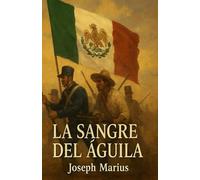 LA SANGRE DEL ÁGUILA