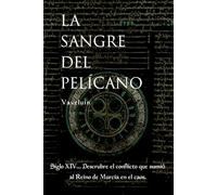 La sangre del pelícano.