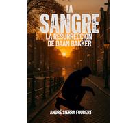 La Sangre - La Resurrección de Daan Bakker
