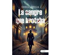 La sangre que brotaba