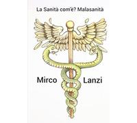 La Sanità com'è? Malasanità