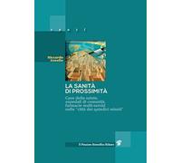 La sanità di prossimità. Case della salute, case e ospedali di comunità, farmacie multi-servizi nelle città dei «quindici minuti»