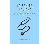 La sanità Italiana: Analisi e proposte