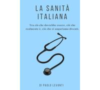 La sanità Italiana: Analisi e proposte