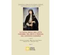 La santa delle due città Colomba tra Rieti e Perugia nel contesto europeo