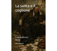 La santa e il coglione: Il quaderno nero