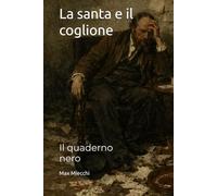 La santa e il coglione: Il quaderno nero