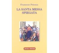 La santa messa spiegata