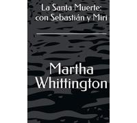 La Santa Muerte: con Sebastián y Miri