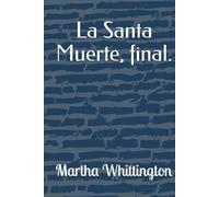 La Santa Muerte, final.