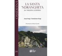 La santa 'ndrangheta. Da «violenta» a «contesa»