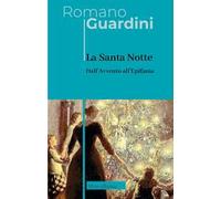 La santa notte. Dall'Avvento all'Epifania
