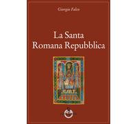 Santa Romana Repubblica - Giorgio Falco - 2017