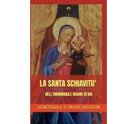 La Santa Schiavitù dell'ammirabile Madre di Dio