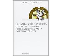 La Santa Sede e l'Europa centro-orientale nella seconda meta del Novecento