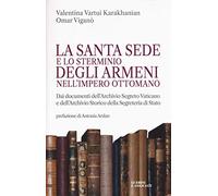 La Santa Sede e lo sterminio degli armeni nell'Impero Ottomano