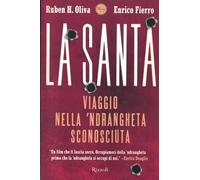 La Santa. Viaggio nella 'ndrangheta sconosciuta. Con DVD
