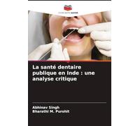 La santé dentaire publique en Inde : une analyse critique