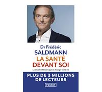 La santé devant soi: Le secret millénaire qui va changer votre vie