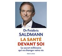 La salute davanti a te – Il segreto millenario che cambierà la tua vita – Éditions Robert Laffont
