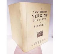 La Santissima vergine riverita in Sicilia. Riprod