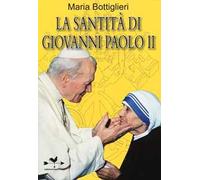 La santità di Giovanni Paolo II