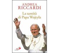 La santità di papa Wojtyla