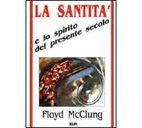 La santità e lo Spirito del presente secolo