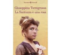 La Santuzza è una rosa [Paperback] [Nov 14, 2023] Torregrossa, Giuseppina