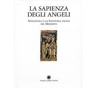 Catalogo della Mostr - La sapienza degli Angeli. Nonantola e gli Scriptoria pada