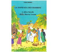 La sapienza dei bambini e altre favole della Sierra Leone