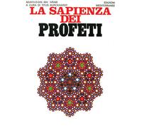 La sapienza dei profeti - Ibn Arabî Muhyî-d-Dîn