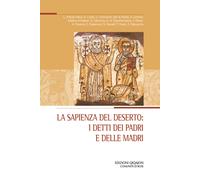 La sapienza del deserto: i detti dei padri e delle madri. Atti del XXIX Co...