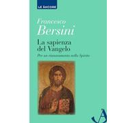 La sapienza del Vangelo. Per un rinnovamento dello spirito