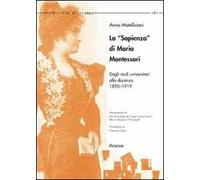 La «Sapienza» di Maria Montessori. Dagli studi universitari alla docenza 1890-1919